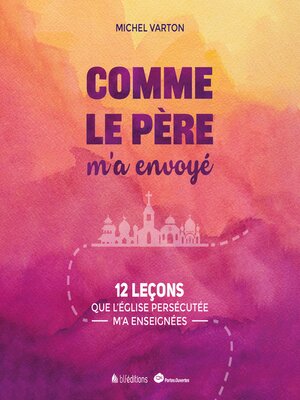 cover image of Comme le Père m'a envoyé